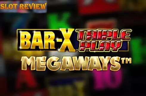 Bar-X Triple Play Megaways